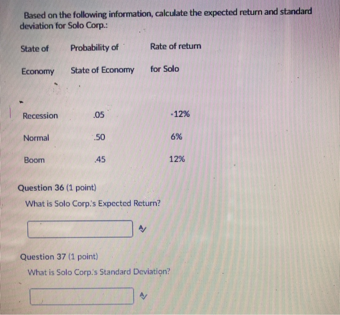  Based on the following information, calculate the expected return and standard