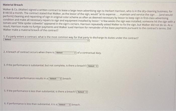  Material Breach Walker & Co. (Walker) signed a written contract to