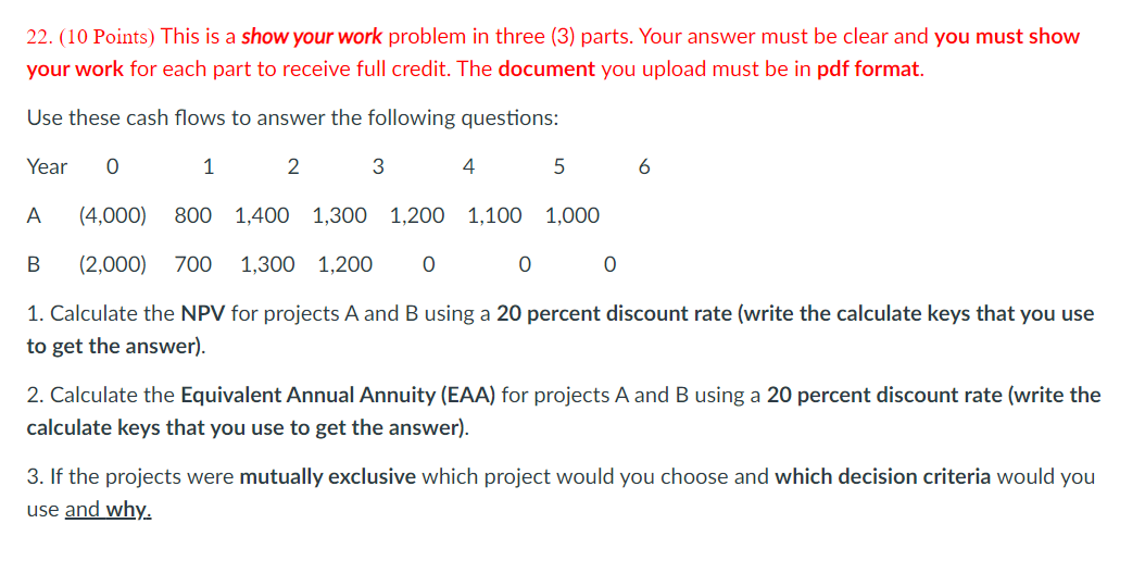  This is a show your work problem in three (3) parts.
