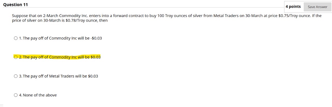  Question 11 Suppose that on 2-March Commodity Inc. enters into a