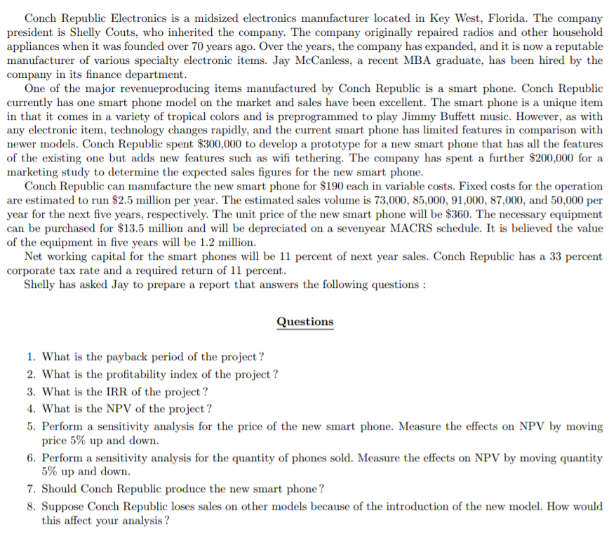 Please include Excel formulas Conch Republic Electronics is a midsized electronics manufacturer