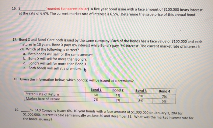  16. $ (rounded to nearest dollar) A five year bond issue