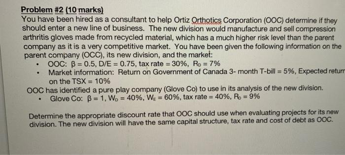  Problem #2 (10 marks) You have been hired as a consultant