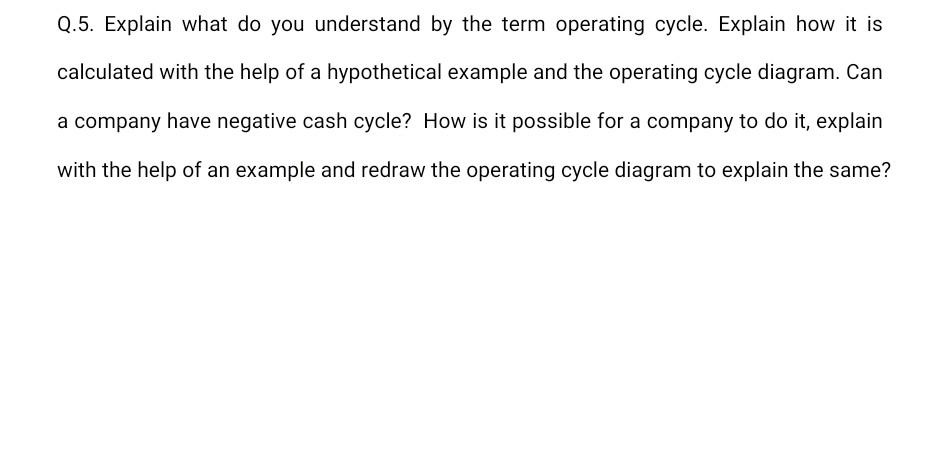 need answer plzzzzz Q.5. Explain what do you understand by the