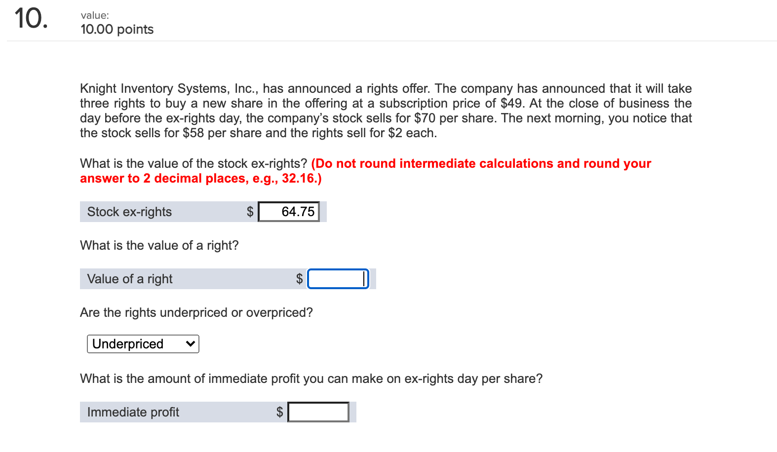  10. value: 10.00 points Knight Inventory Systems, Inc., has announced a