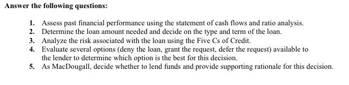  Answer the following questions: 1. Assess past financial performance using the