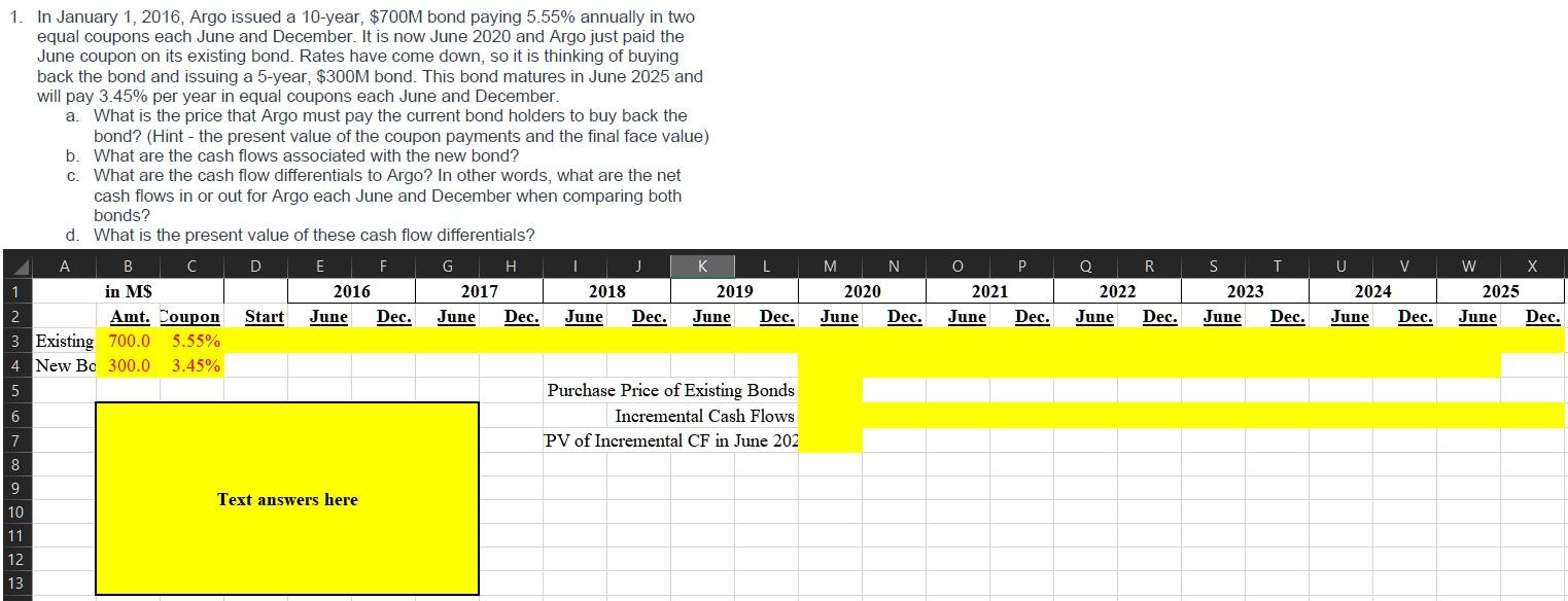 PLEASE SHOW FORMULAS IN EXCEL AND USE THE PROVIDED TEMPLATE! 1.