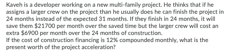 Hand Written Answer Kaveh is a developer working on a new multi-family