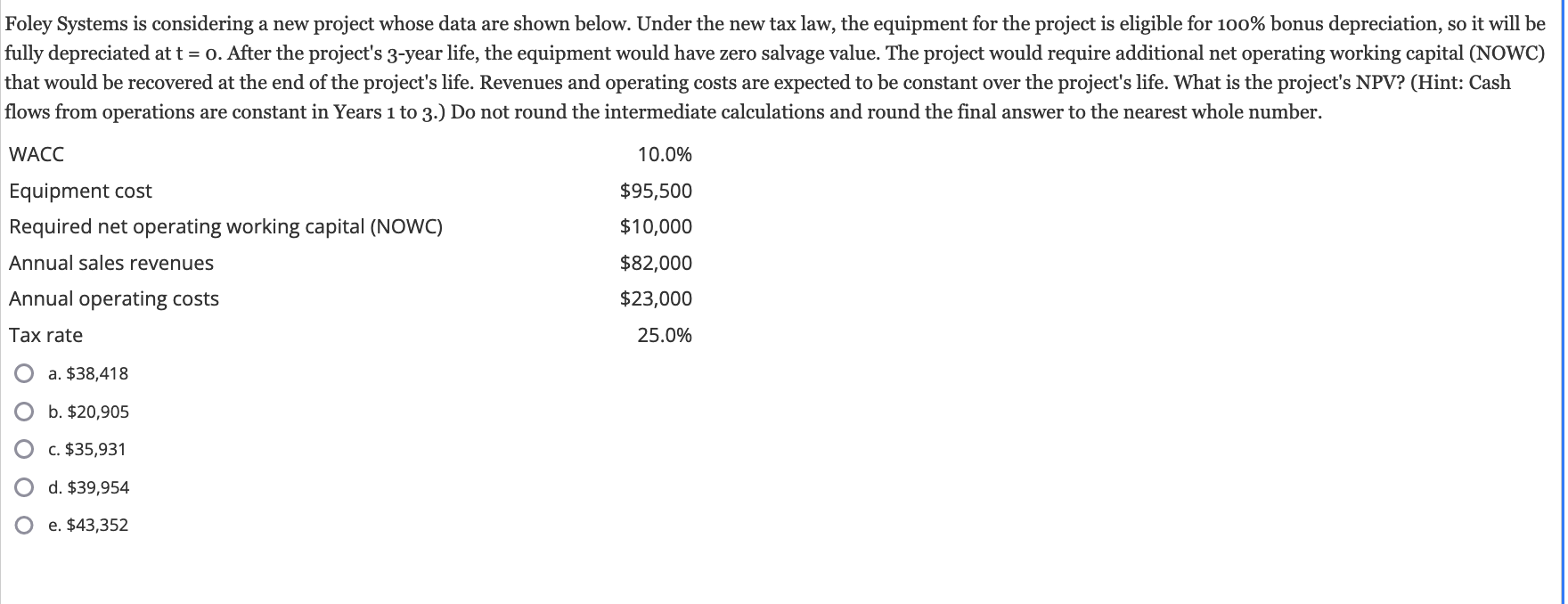  Foley Systems is considering a new project whose data are shown