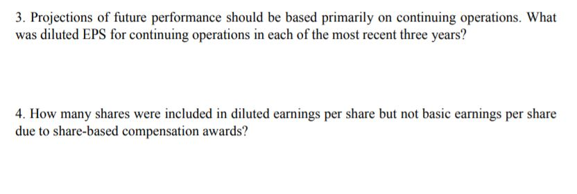 3. Projections of future performance should be based primarily on continuing