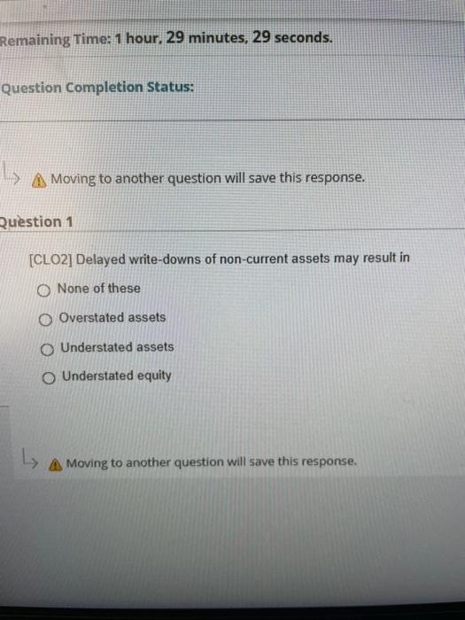 Remaining Time: 1 hour, 29 minutes, 29 seconds. Question Completion Status: