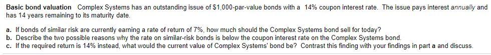  Basic bond valuation Complex Systems has an outstanding issue of $1,000-par-value