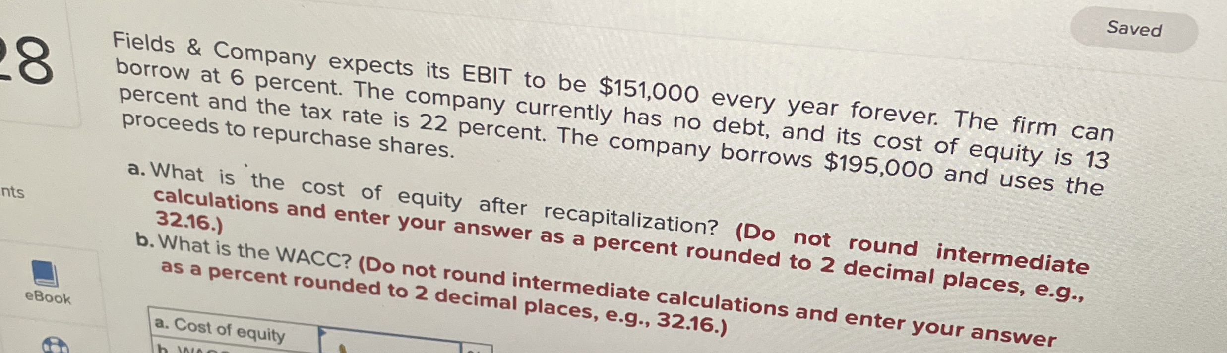  Fields & Company expects its EBIT to be $151,000 every year