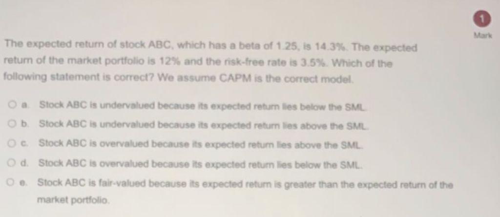  Mark The expected return of stock ABC, which has a beta