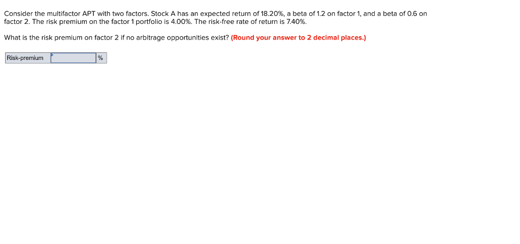  Consider the multifactor APT with two factors. Stock A has an