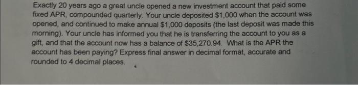 please show work the answer should be 0.0480 Exactly 20 years ago