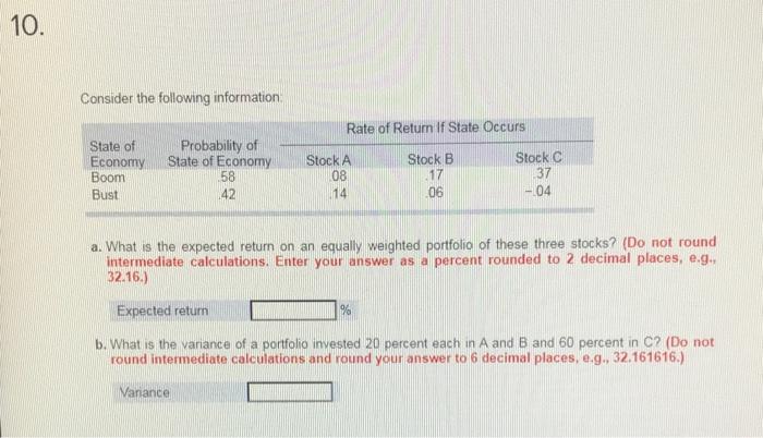  Please answer both I really need the help asap. 10. Consider