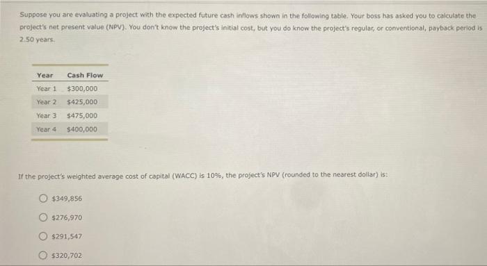 $3,000,000. The project is expected to generate the following net cash flows: