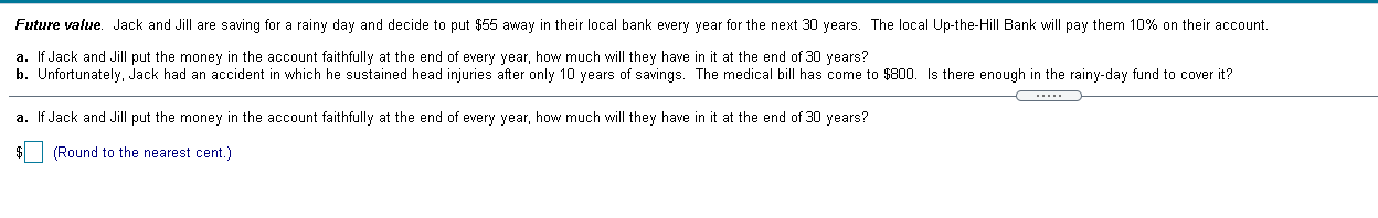 Future value. Jack and Jill are saving for a rainy day