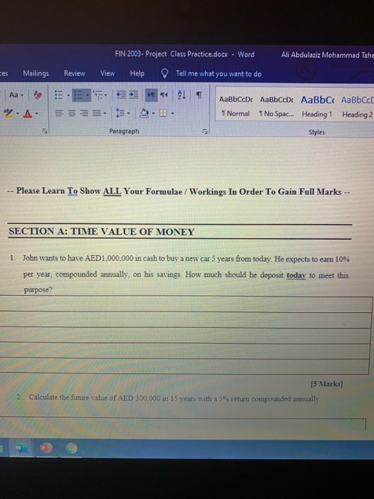  FIN 2003- Project Class Practice.docx - Word Ali Abdulaziz Mohammad Taha