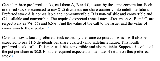 Consider three preferred stocks, call them A, B and C, issued