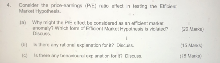 Consider the price-earnings (P/E) ratio effect in testing the Efficient Market