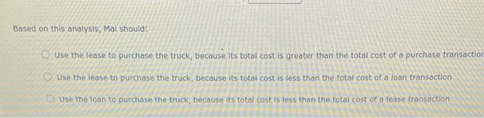 alternatives to lease or to purchase. It is important to evaluate all