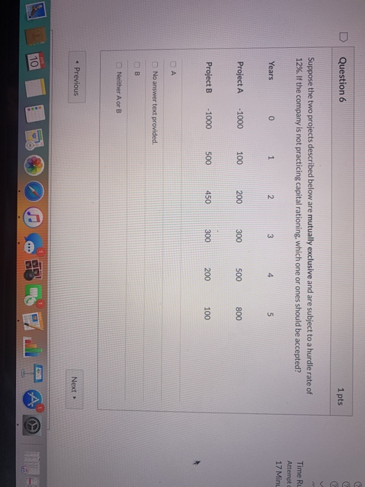 below. The appropriate cost of capital is 12.5%. If these projects are