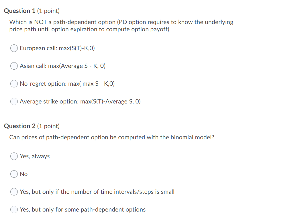 Question 1 (1 point) Which is NOT a path-dependent option (PD