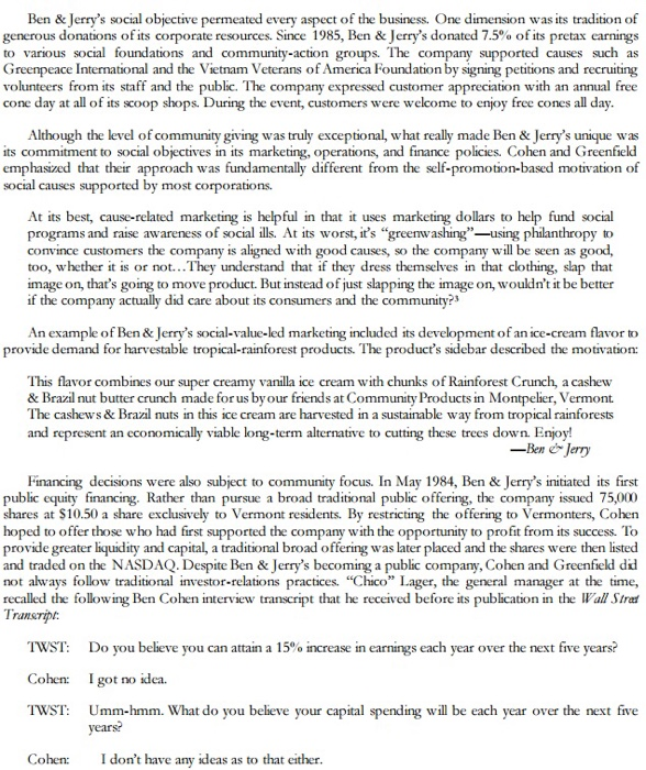 their social causes and still maximized shareholder wealth? 2, What was the