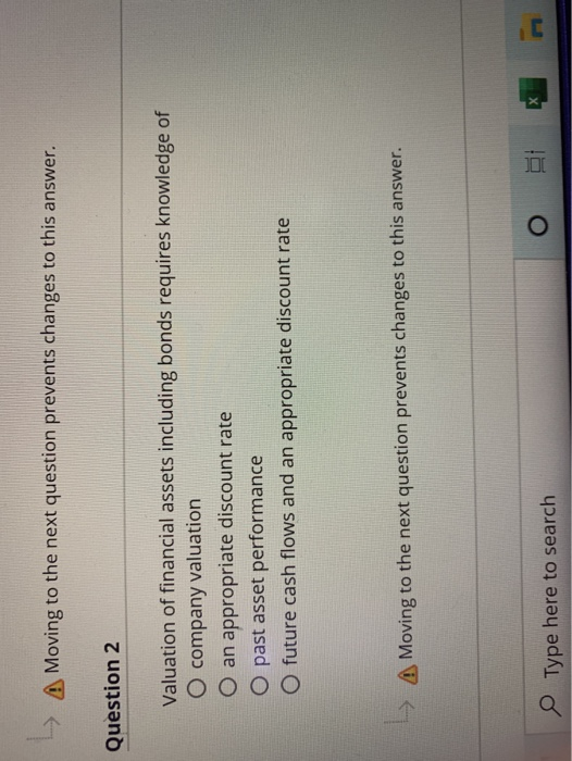  > A Moving to the next question prevents changes to this