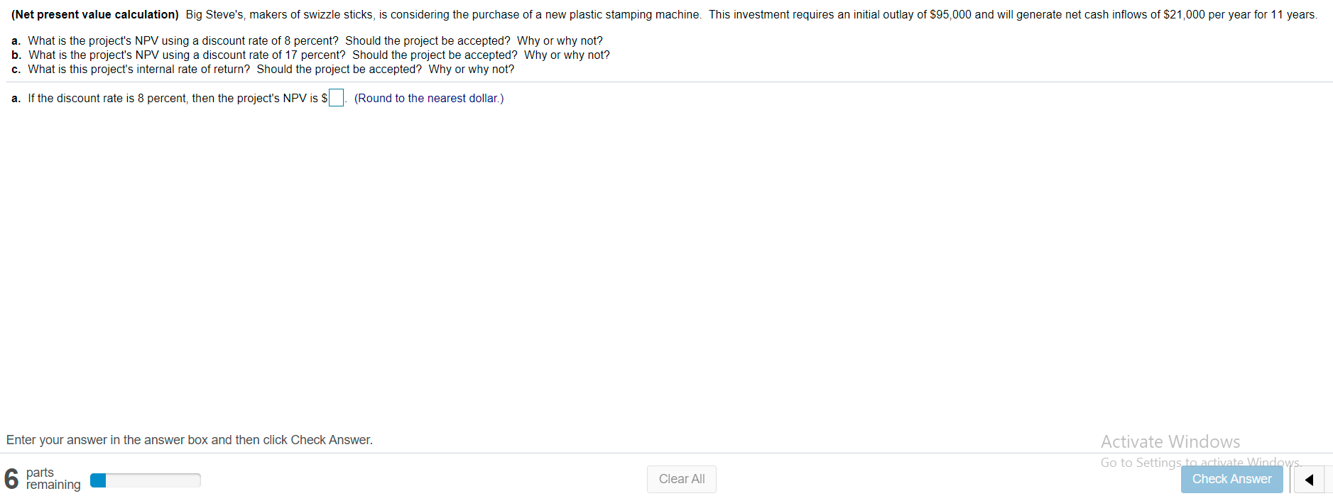  PLEASE ANSWER ALL. (Net present value calculation) Big Steve's, makers of