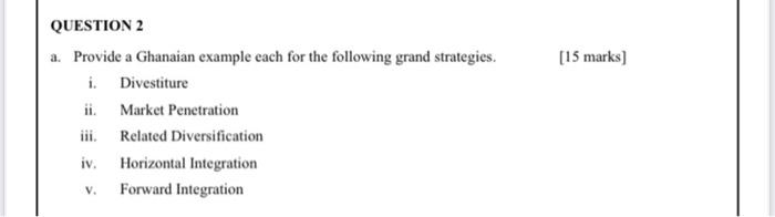  [15 marks) QUESTION 2 a. Provide a Ghanaian example each for