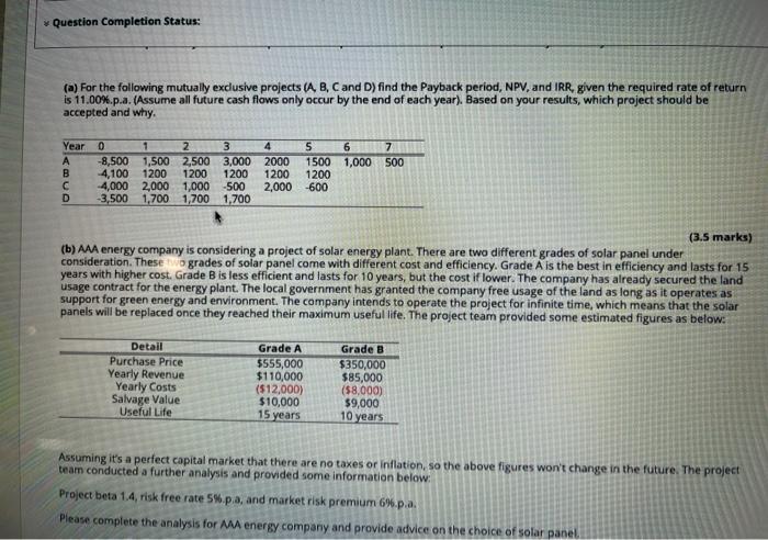  Question Completion Status: (a) For the following mutually exclusive projects (A,