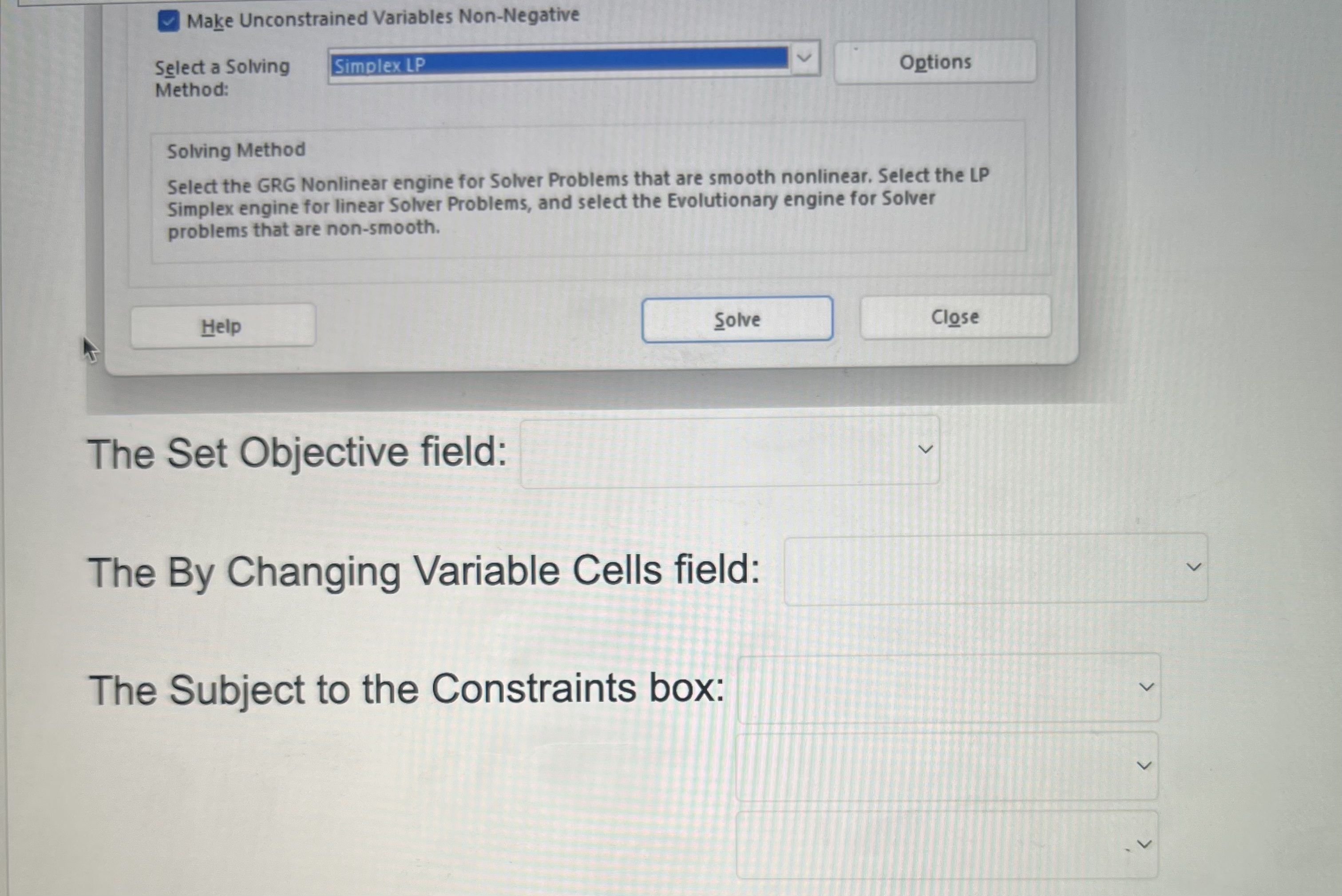  Make Unconstrained Variables Non-Negative Select a Solving Method: Solving Method Select