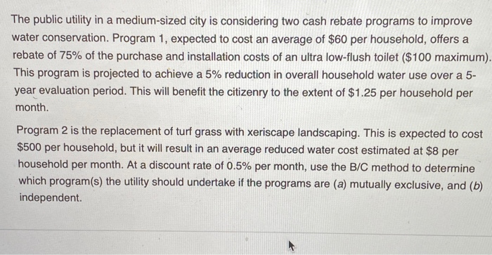 utility in a medium-sized city is considering two cash rebate programs to