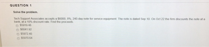  QUESTION 1 Solve the problem. Tech Support Associates accepts a S