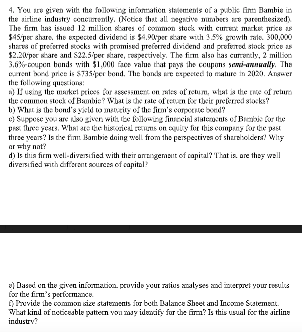 Please Help!! Much appreciated. 4. You are given with the following information