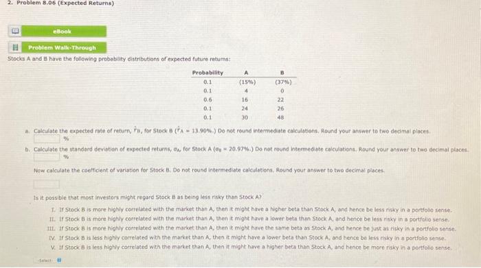  2. Problem 8.06 (Expected Returns) Stocks A and s have the