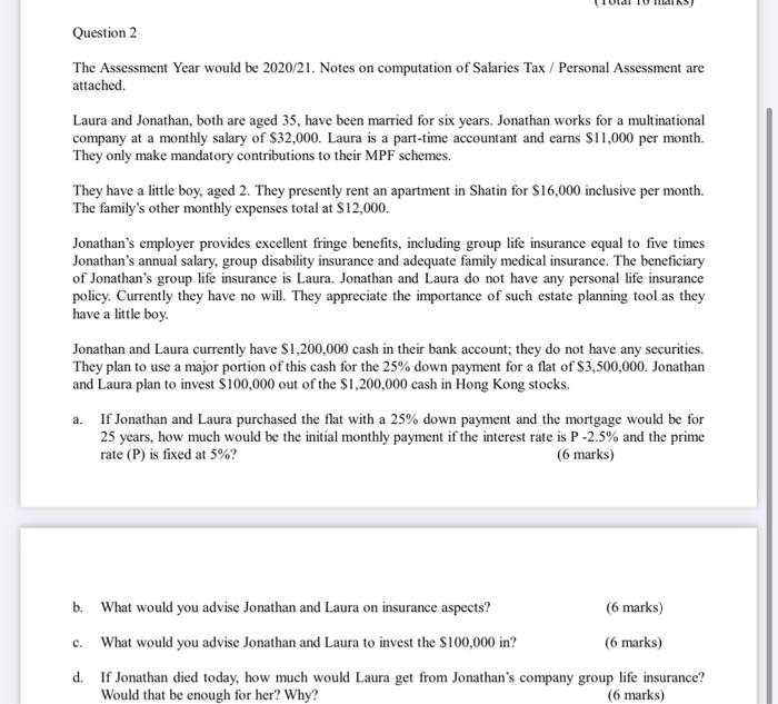  Question 2 The Assessment Year would be 2020/21. Notes on computation