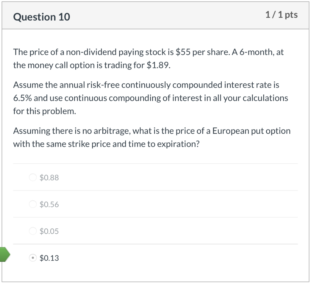 price of $70.00, maturing in 6 months, sells for $6.50. How much