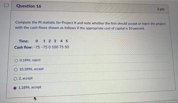  Question 16 2 pts Compute the PI statistic for Project X