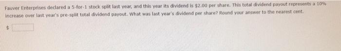  Fauver Enterprises declared a 5-for-1 stock split last year, and this