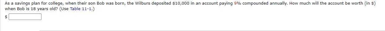 \hline \end{tabular} As a savings plan for college, when their son Bob