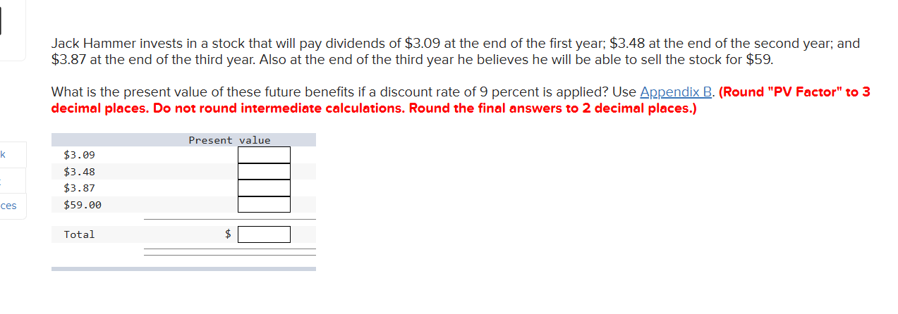  Jack Hammer invests in a stock that will pay dividends of