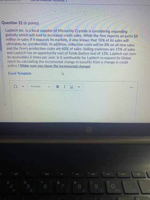  Question 31 (6 points) Laptech Inc. is a local supplier of