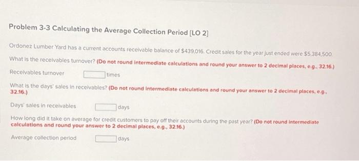10 Problem 3-3 Calculating the Average Collection Period [LO 2] Ordonez Lumber