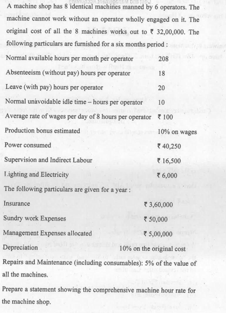 I need the answer as soon as possible A machine shop has