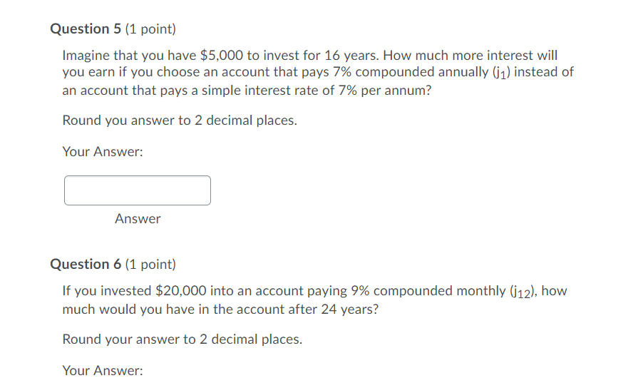 on an investment. True False Question 2 (1 point) If an investment