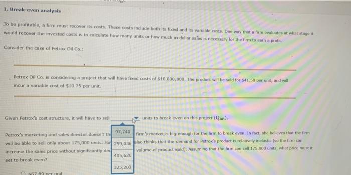  1. Break even analysis To be profitable, a form must recover